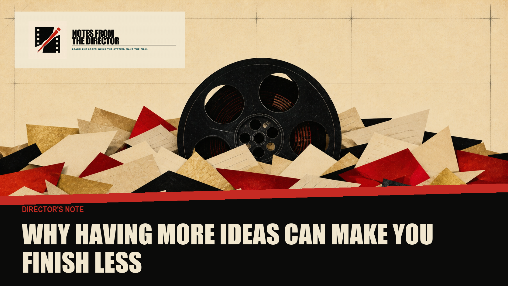 A swarm of cut-paper idea cards buries one unfinished film reel on a warm bone production desk